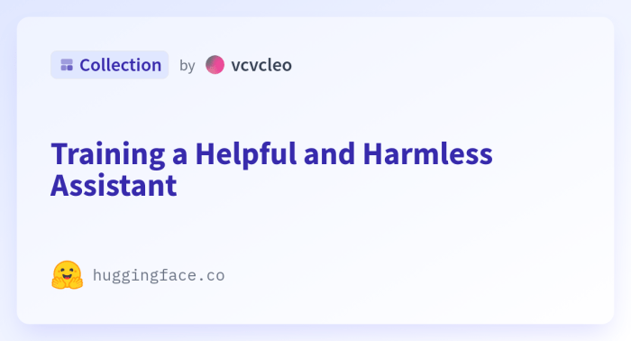 Training a Helpful and Harmless Assistant - a vcvcleo Collection